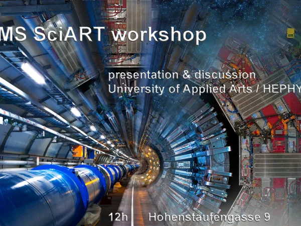 art@CMS SciArt Collaboration with the University of Applied Arts / HEPHY - Academy of Science
