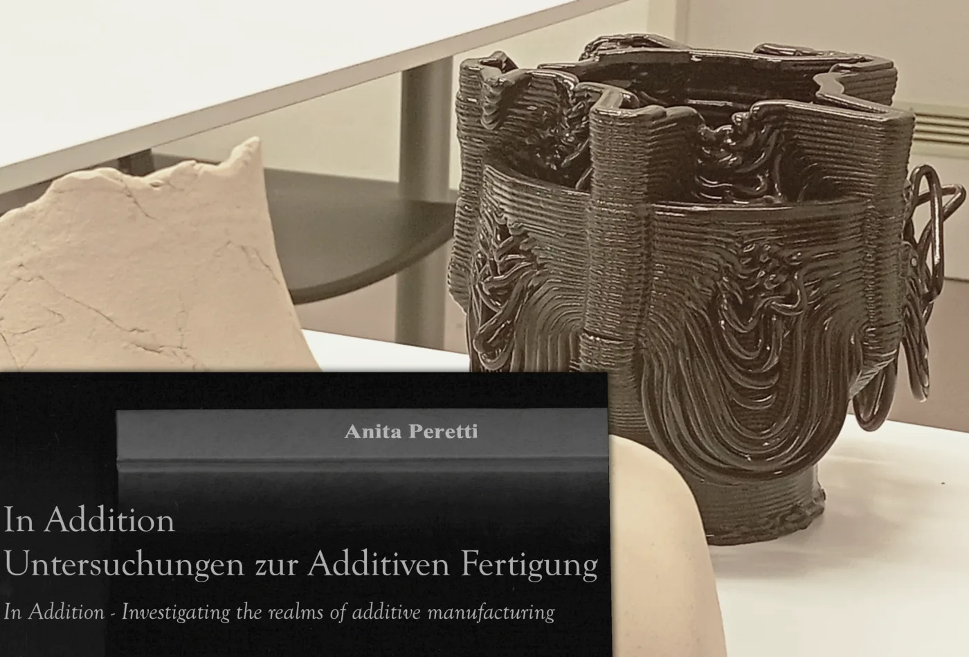 In Addition - Untersuchungen zur Additiven Fertigung