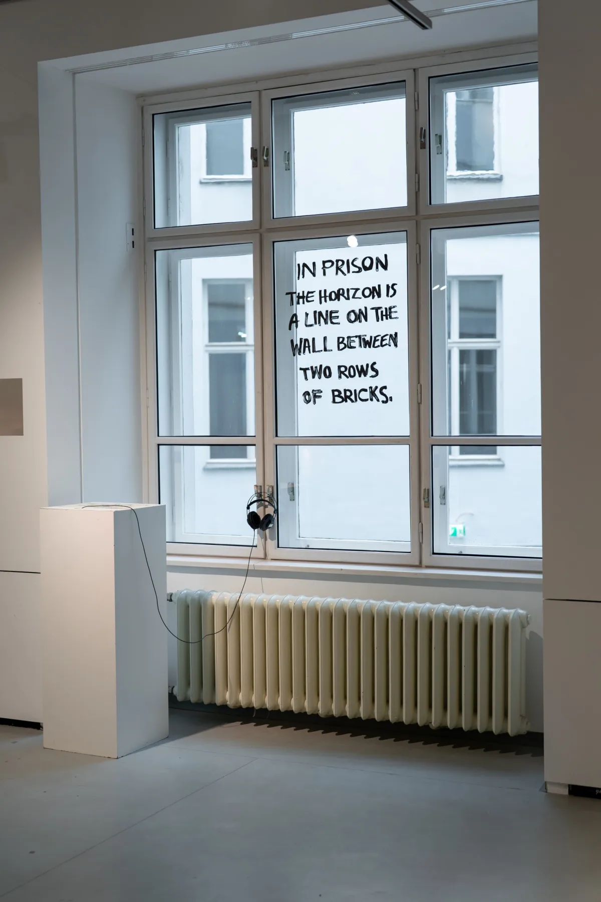 In prison the horizon is a line on the wall between two rows of bricks